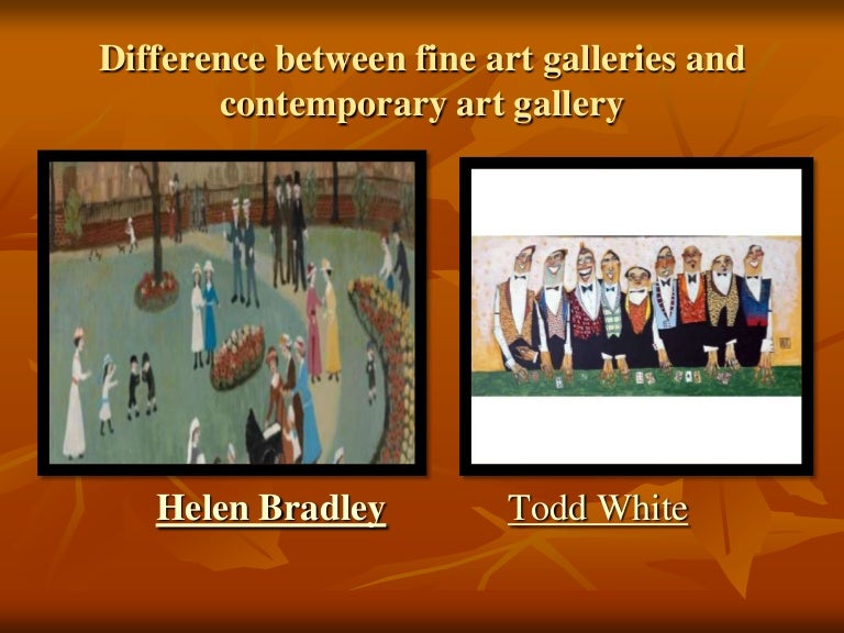 Difference between fine art galleries and contemporary art gallery