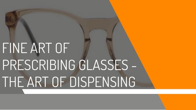 Fine art of prescribing glasses by jasmin ( Raees Optom ) modi 