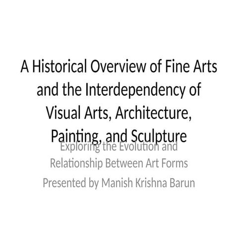 A HISTORICAL OVERVIEW OF FINE ARTS AND ARCHITECTURE | PPT