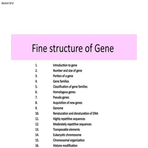 Fine structure of Gene (structure and Regions of gene), chromosomal organizat...