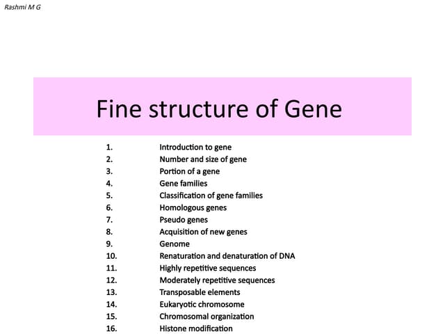 Fine structure of Gene (structure and Regions of gene), chromosomal organization and packing.pptx
