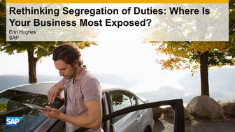 Rethinking Segregation of Duties: Where Is Your Business Most Exposed?