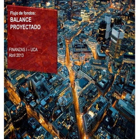 Fin I Balance proyectado Abril 2013 | PDF