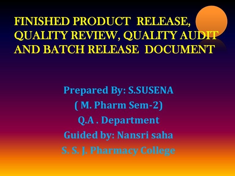 Finished product release, quality review, quality audit and batch re…