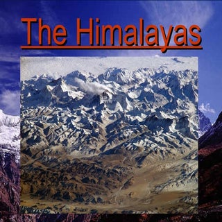 The Himalayas,  Mountains And River...