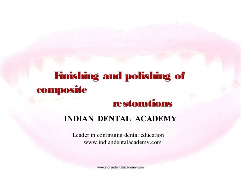 Finishing and polishing of composites / cosmetic dentistry training