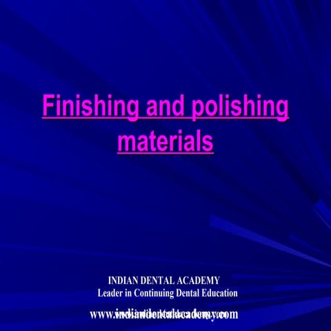 Finishing & polishing materials in dentistry/ rotary endodontic courses by in...