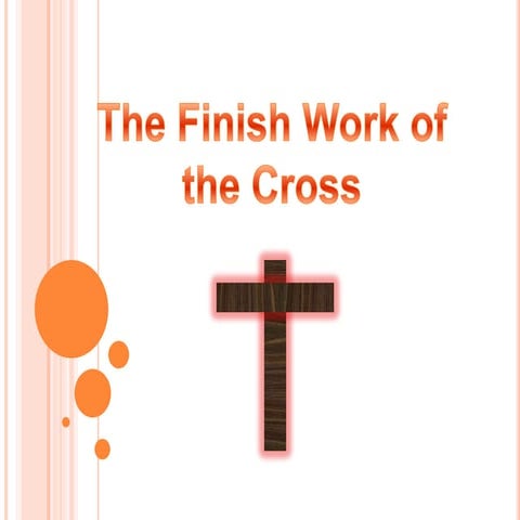 Finish work of the cross | PPTX