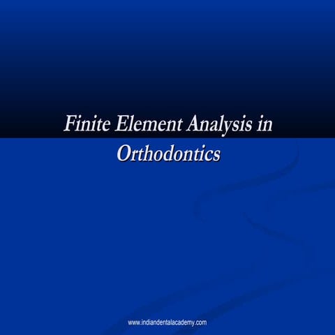 Finite element analysis in orthodontics/ /certified fixed orthodontic courses...