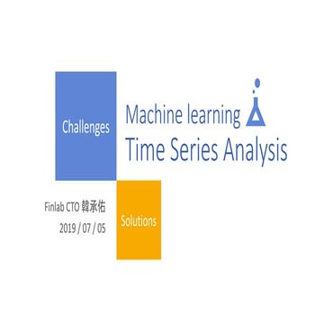 Machine learning & Time Series Analysis ,  Finlab CTO 韓承佑