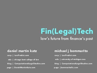 Fin (Legal) Tech - Law's Future from Finance's Past