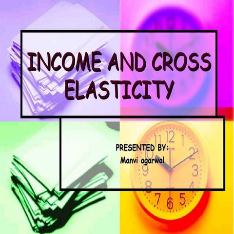 Income and Cross Elasticity