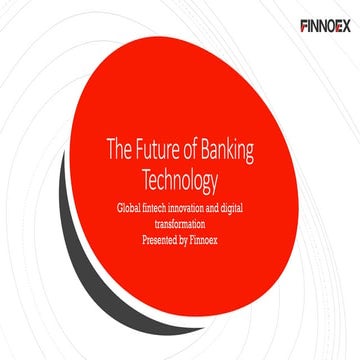 The Future of Banking Technology | Global Fintech Trends & News ...