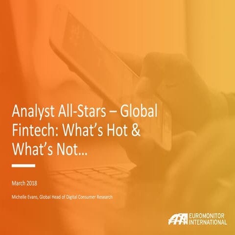 Global Fintech: What's Hot and What's Not - Finovate March 2018