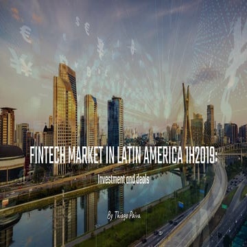 Fintech Investment Report - Latin America 1H2019 (Last updated: 01 Aug 2019)