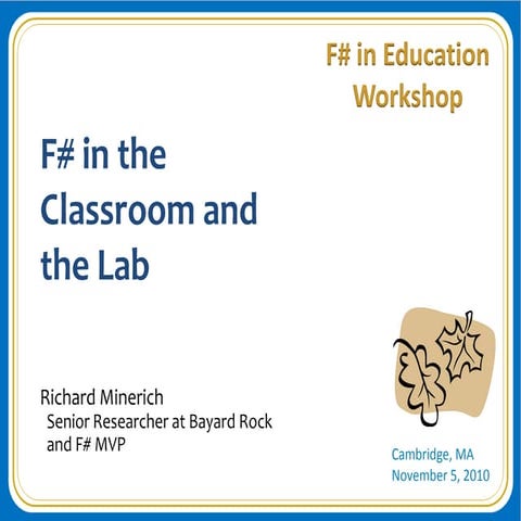 F# in the Classroom and the Lab