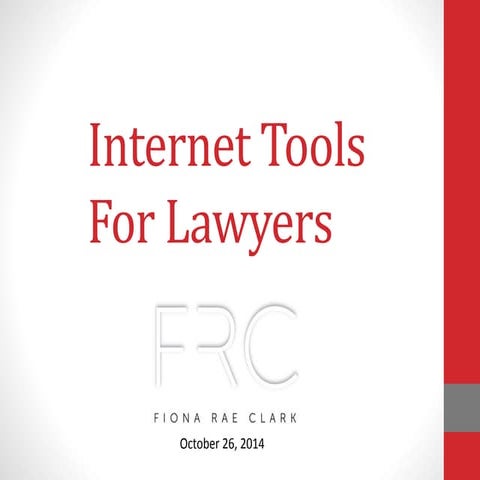 Internet Tools for Lawyers - Fiona Rae Clark