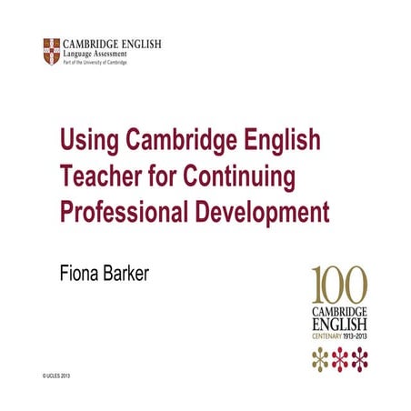 Fiona Barker -  Using Cambridge English Teacher for Continuing Professional D...