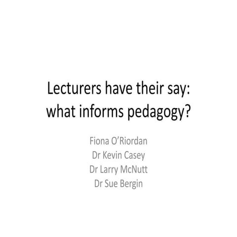 Lecturers have their say: what informs pedegogy?