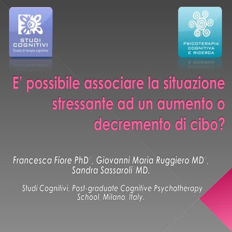 E' possibile associare la situazione di stress ad un aumento o decremento di ...