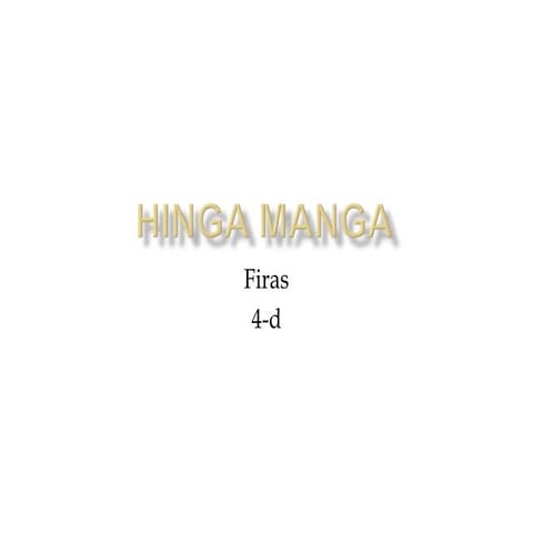 The world of Hinga Manga | PPT