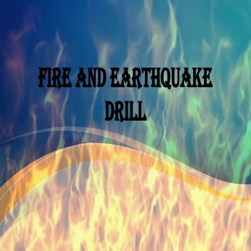FIRE AND EARTHQUAKE DRILL-ppt 2024-25.pptx