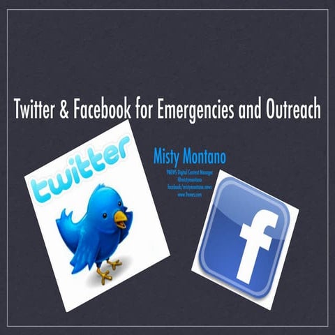 Twitter & Facebook for Emergencies and Outreach