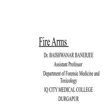 FIRE ARMS AND WOUND BALLISTICS- FORENSIC OVERVIEW