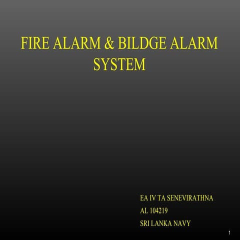 Fire alarm and bildge alarm system