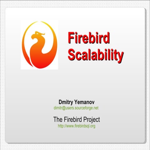 Firebird Scalability, by Dmitry Yemanov (in English)