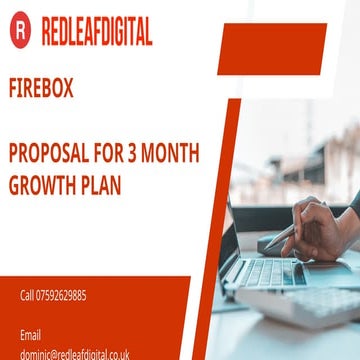 Redleafdigital - Proposal for outline 3 month growth plan for Firebox
