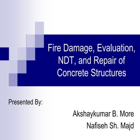Fire damage, evaluation, ndt, and repair of concrete structures
