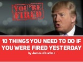 What To Do If You Were Fired Yesterday