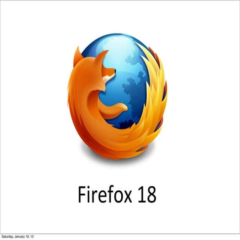 Prezentarea versiunii 18 a navigatorului Firefox