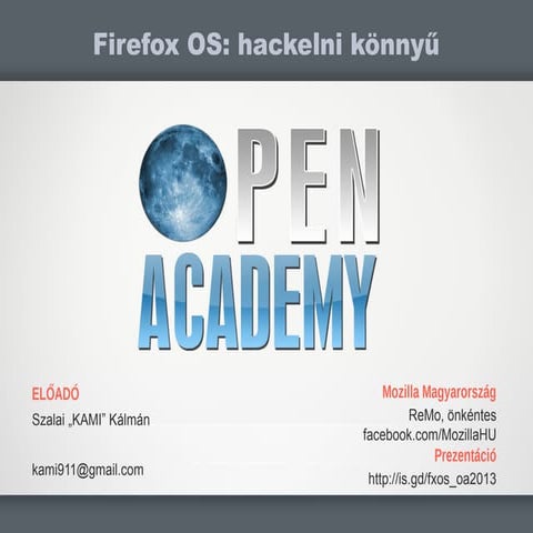 Firefox OS - hackelni könnyű - Open Academy 2013