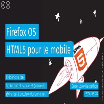 Firefox OS, HTML5 pour le mobile - Code(love) Hackathon - 2014-05-28