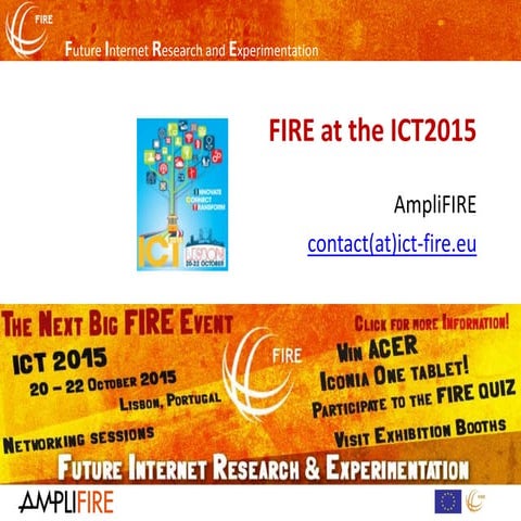FIRE at the ICT2015