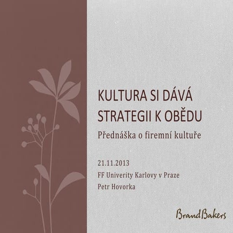 Kultura si dává strategii k obědu. Přednáška o firemní kultuře.