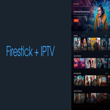 Firestick + IPTV = Unlimited Entertainment at Your Fingertips