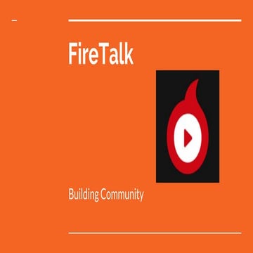 Firetalk Building Community