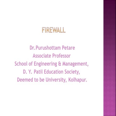 Firewall in Cyber Security by Dr.Purushottam Petare.ppt