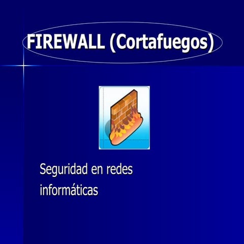 Firewall (Corta Fuegos)