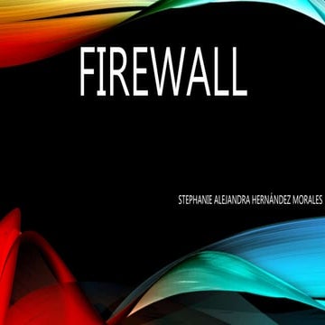 Firewall diapositivas (Stephanie Hernández ) ( Tercer grado de Secundaria)