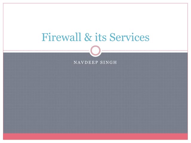Firewall & its Services