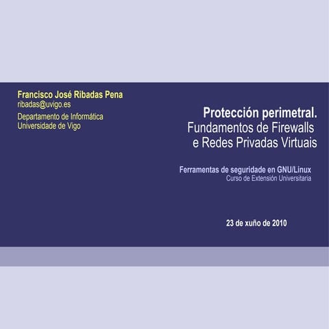 Protección perimetral. Fundamentos de firewalls y redes privadas virtuales