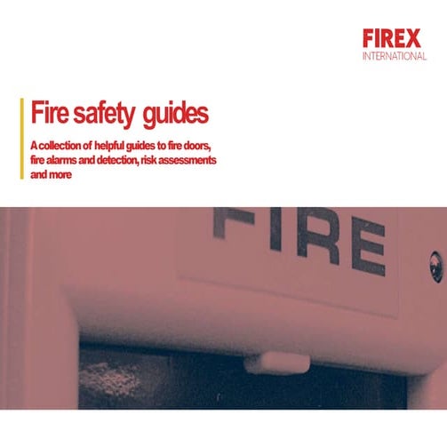 Firex ebook - FIRE SAFETY GUIDES | PPTX
