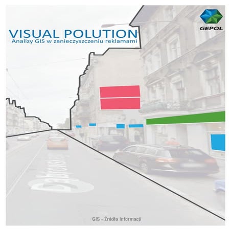 Visual Pollution - Analizy GIS w zanieczyszczeniu reklamami. | PDF