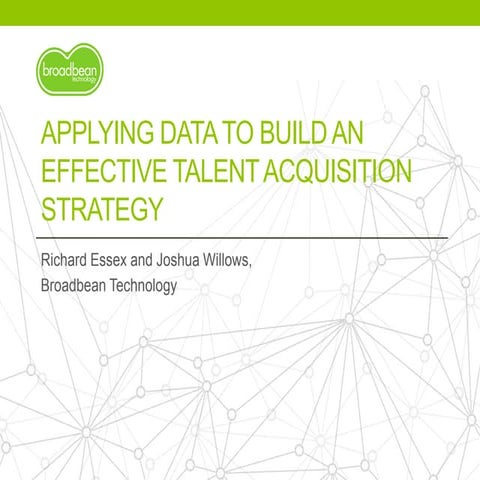 #Firmday 22 oct London Broadbean Technology - Applying data to build an effec...