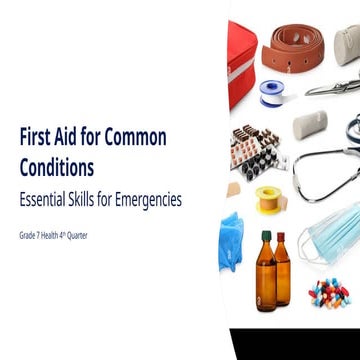 Comprehensive First Aid Skills for Common Emergencies and Conditions | PPTX