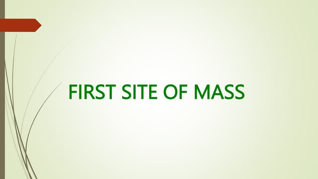 First Site of Mass pptx First Site of Mass pptx